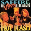 Saffire-The Uppity Blues Woman - Hot Flash